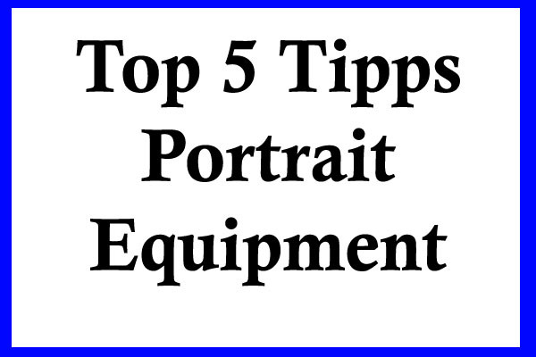 Top-5-Equipment-for-Portraits