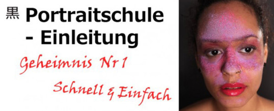 Portrait-Schule –   Geheimnisse der Portraitfotografie Nr.1 – Einleitung